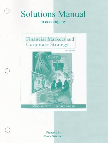 Financial markets corporate strategy solutions manual. - Filemaker pro 8 il manuale mancante prossan.
